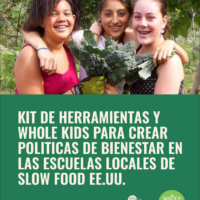 Kit de herramientas y Whole Kids para crear políticas de bienestar en las escuelas locales de Slow Food EE.UU.